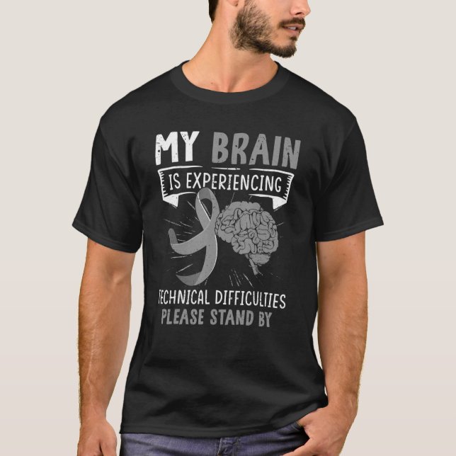My Brain Is Experiencing Technical Difficulties Gr T-Shirt (Front)