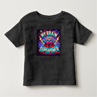 My Brain is Superpower✨ Toddler T-Shirt