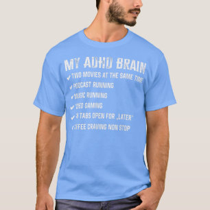 My Brain on ADHD And Autism Neurodiversity 1510  T-Shirt