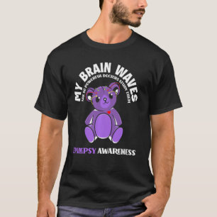 My Brain Waves Are So Powerful Funny Epilepsy Warr T-Shirt