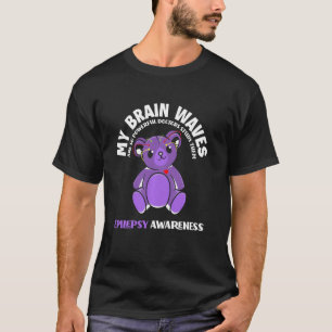 My Brain Waves Are So Powerful Funny Epilepsy Warr T-Shirt