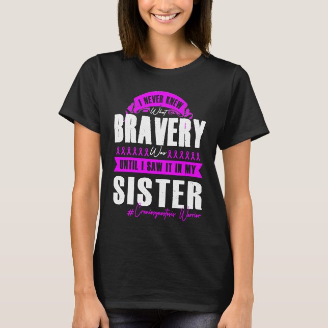 My BRAVERY SISTER Craniosynostosis Warrior T-Shirt (Front)