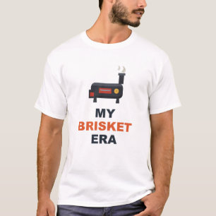 My Brisket Era T-Shirt