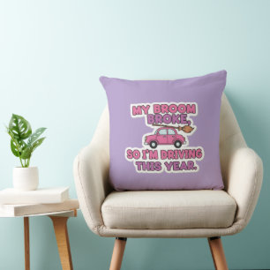 My Broom Broke Funny Witch Quote Halloween Humou Cushion