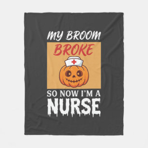 My Broom Broke Nurse Halloween Fleece Blanket