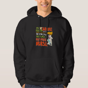 My Broom Broke So I Became A Registered nurse Hall Hoodie