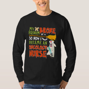 My Broom Broke So I Became An Oncology Nurse Hallo T-Shirt