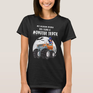 My Broom Broke So I Ride A Monster Truck Halloween T-Shirt