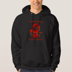 My Broom Broke So Now I Drive Rv Cool Witch Hallow Hoodie