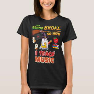 My Broom Broke So Now I Teach Music Halloween Ghos T-Shirt