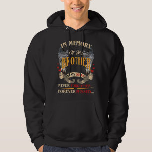 My Brother Always Loved Never Forgotten Forever Mi Hoodie