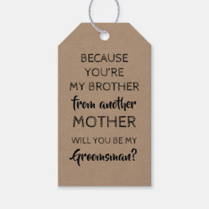 My Brother - Cheerful and Nice Groomsman Proposal Gift Tags