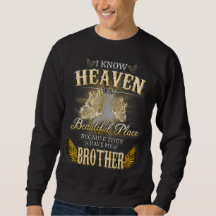 My Brother Could You come Back I Love & Missed My  Sweatshirt