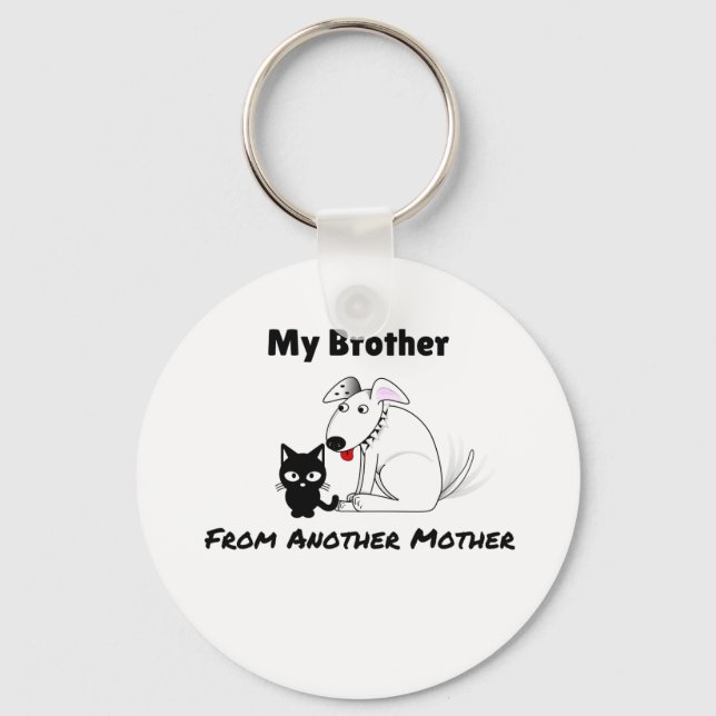 My Brother From Another Mother Funny Key Chain (Front)