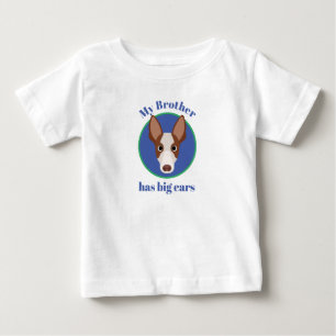 My Brother Has Big Ears Funny Dog Baby T-Shirt