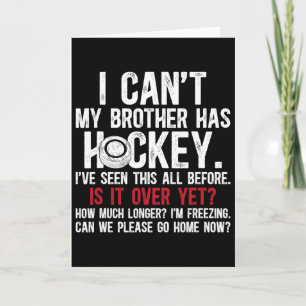 My Brother Has Hockey Brother Of A Hockey Player  Card