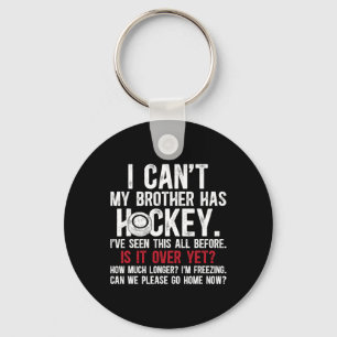 My Brother Has Hockey Brother Of A Hockey Player Key Ring