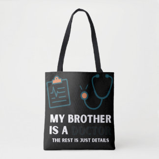My Brother Is a Doctor–Funny & Proud Family Design Tote Bag