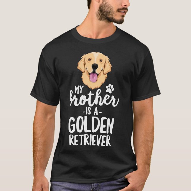My Brother Is A Golden Retriever Kid Dog Family Pe T-Shirt (Front)