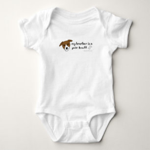 My brother is a pit bull baby bodysuit