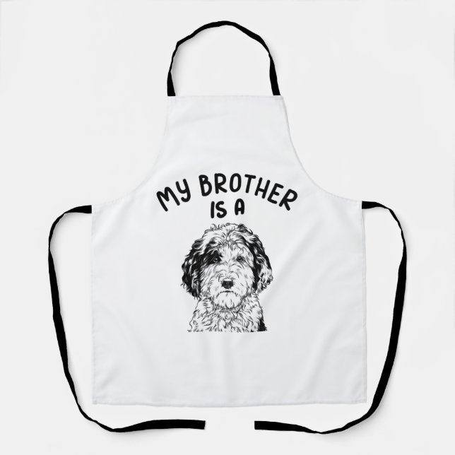 My Brother is a Sheepadoodle Funny Doodle Dog Apron (Front)