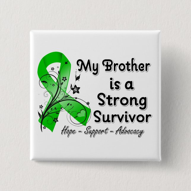My Brother is a Strong Survivor Green Ribbon 15 Cm Square Badge (Front)
