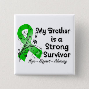 My Brother is a Strong Survivor Green Ribbon 15 Cm Square Badge
