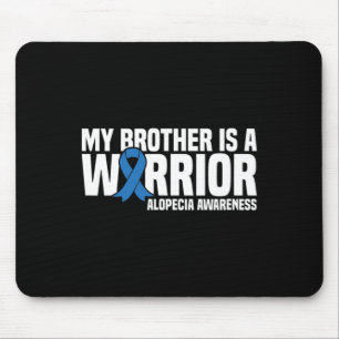 My Brother is a Warrior Blue Ribbon Alopecia Aware Mouse Pad