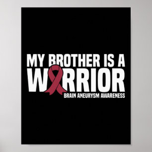 My Brother is a Warrior Brain Aneurysm Awareness  Poster