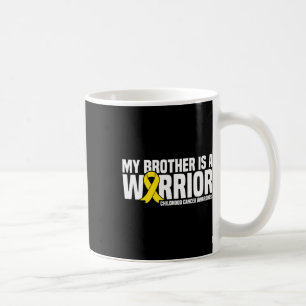 My Brother Is A Warrior Childhood Cancer Awareness Coffee Mug