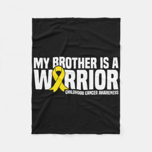 My Brother Is A Warrior Childhood Cancer Awareness Fleece Blanket
