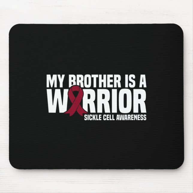 My Brother is a Warrior Sickle Cell Awareness  Mouse Pad (Front)