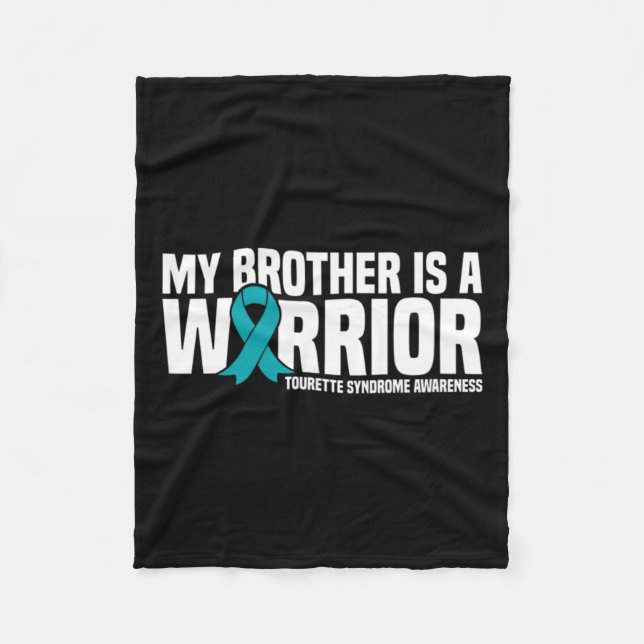 My Brother Is A Warrior Tourette Syndrome Awarenes Fleece Blanket (Front)