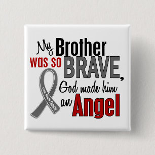 My Brother Is An Angel 1 Brain Cancer 15 Cm Square Badge
