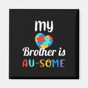 My Brother Is Au-some Autism Awareness Magnet