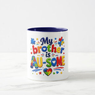 My Brother is AU-SOME Autism Awareness Mug