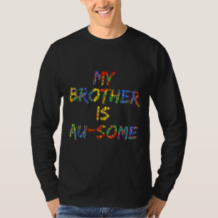 My Brother Is Au Some Autism Awareness Paint Puzzl T-Shirt
