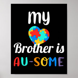 My Brother Is Au-some Autism Awareness Poster