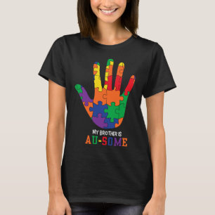 My Brother Is Au Some Autism Awareness T-Shirt