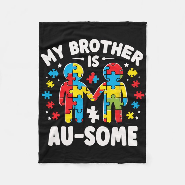 My Brother Is Awesome Autism Awareness Colourful  Fleece Blanket (Front)