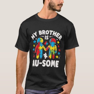 My Brother Is Awesome Autism Awareness Colourful  T-Shirt