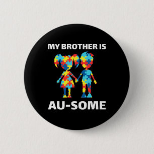My Brother Is Awesome Autism Awareness Siblings Au 6 Cm Round Badge