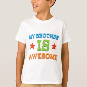 My Brother is Awesome T-Shirt
