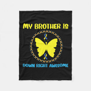 My Brother Is Down Right Awesome Down Syndrome Awa Fleece Blanket