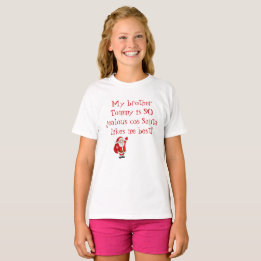 MY BROTHER IS JEALOUS SANTA LIKES ME BEST  CUSTOM  T-Shirt