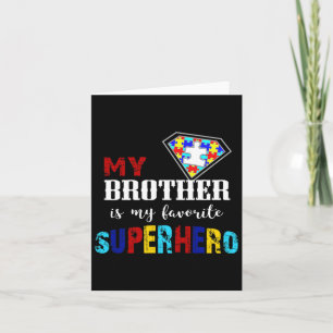 My Brother Is My Favourite Superhero Autism Awaren Card