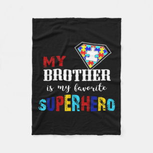 My Brother Is My Favourite Superhero Autism Awaren Fleece Blanket