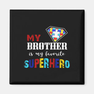 My Brother Is My Favourite Superhero Autism Awaren Magnet