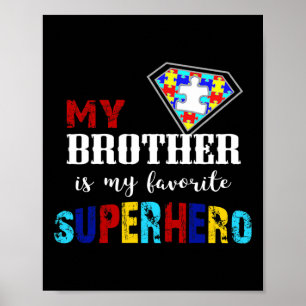 My Brother Is My Favourite Superhero Autism Awaren Poster