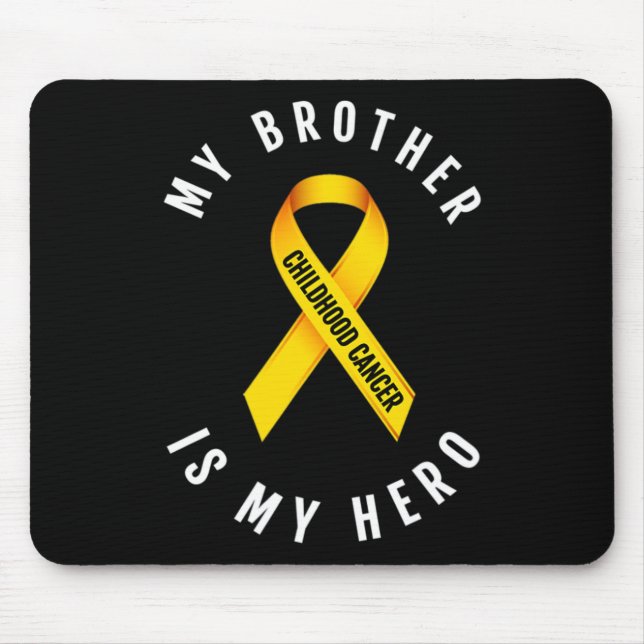 MY BROTHER IS MY HERO CHILDHOOD CANCER AWARENESS T MOUSE PAD (Front)